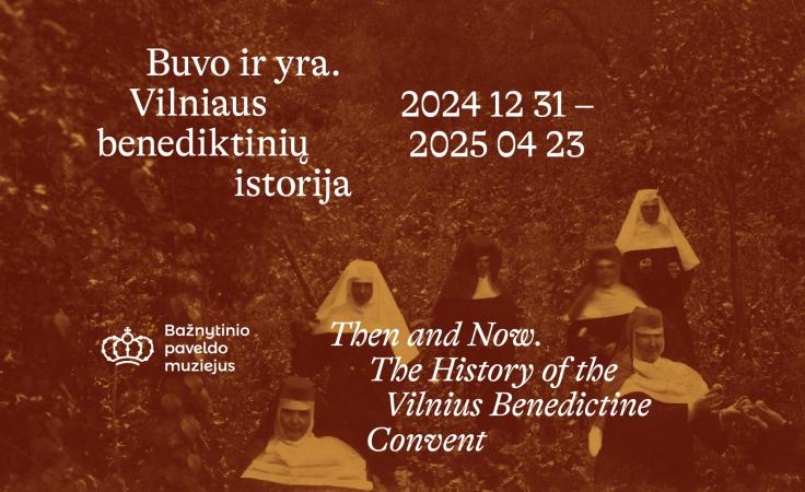 Then And Now. The History of the Vilnius Benedictine Convent