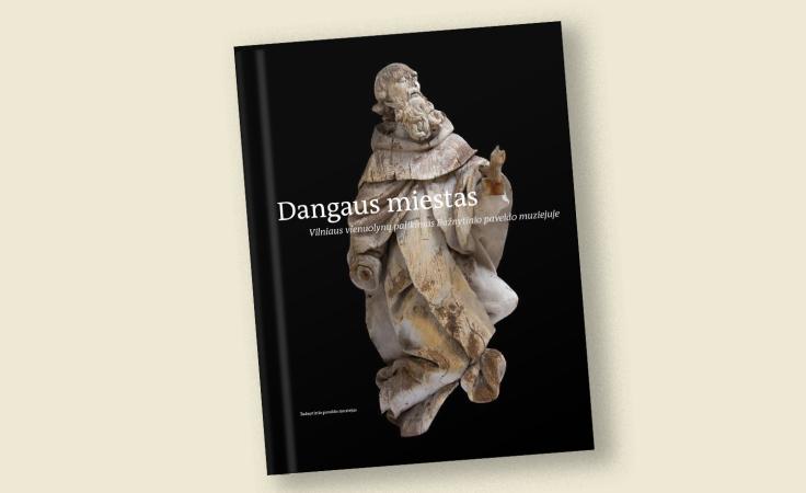 The City of Heaven. The Legacy of Vilnius Monasteries