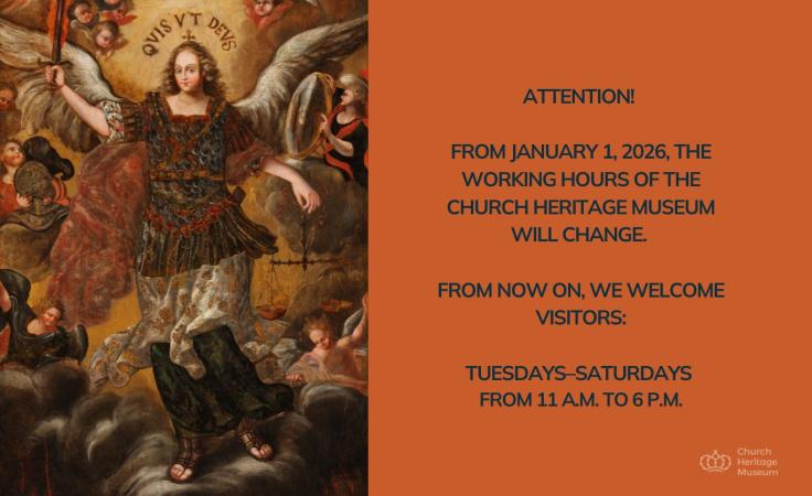 New Opening Hours of the Church Heritage Museum